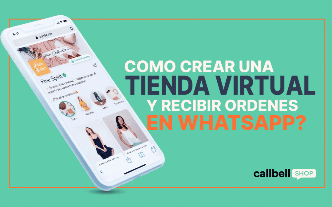 ¿Cómo crear una tienda virtual gratis y recibir pedidos por WhatsApp?