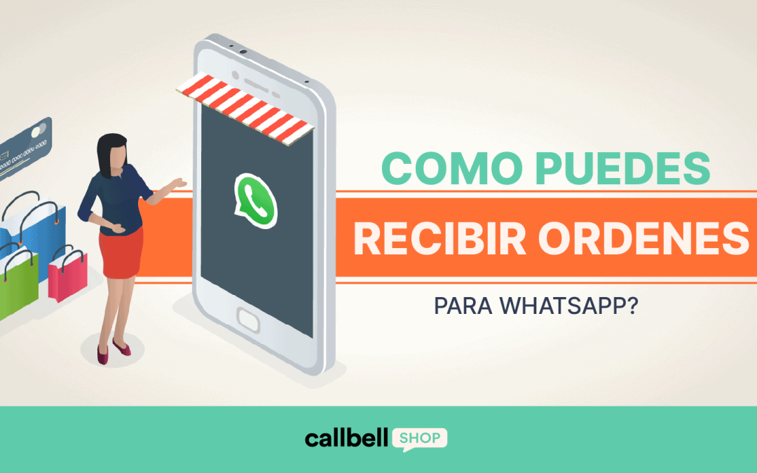 ¿Cómo recibir pedidos por WhatsApp?