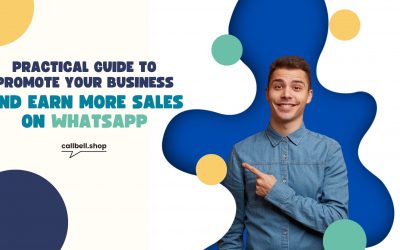 Guide pratique pour promouvoir votre entreprise et réaliser plus de ventes sur WhatsApp