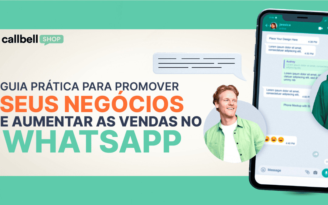 Guia prático para promover seu negócio e faturar mais no WhatsApp