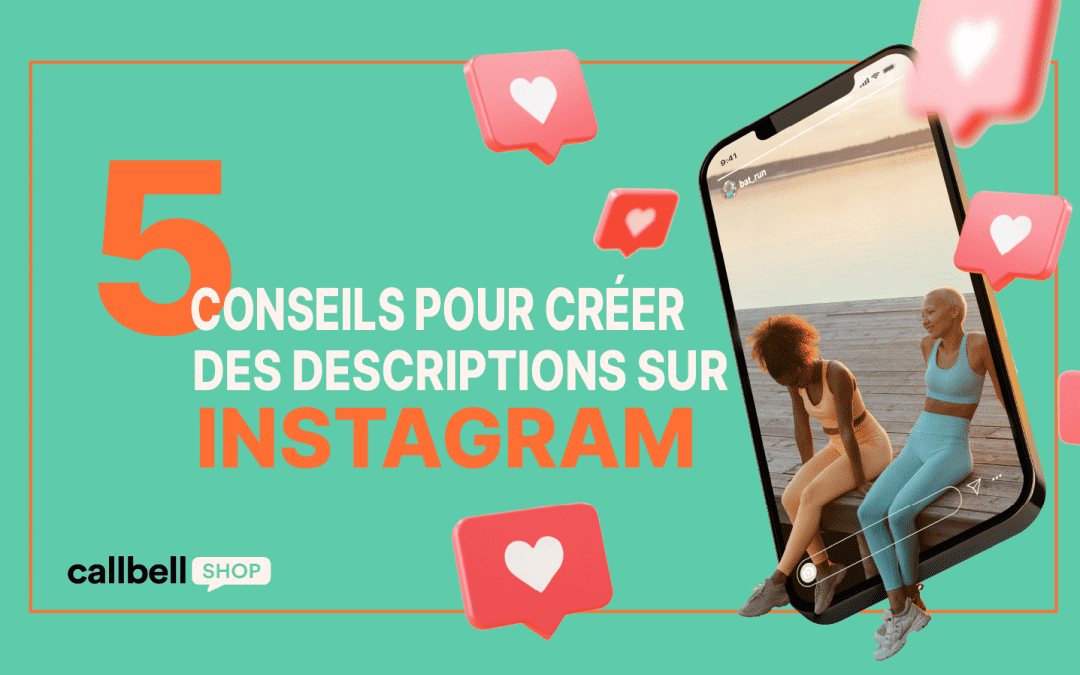 5 conseils pour créer des descriptions sur Instagram et augmenter vos ventes